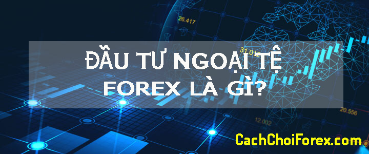 forex là gì cachchoiforex.com
